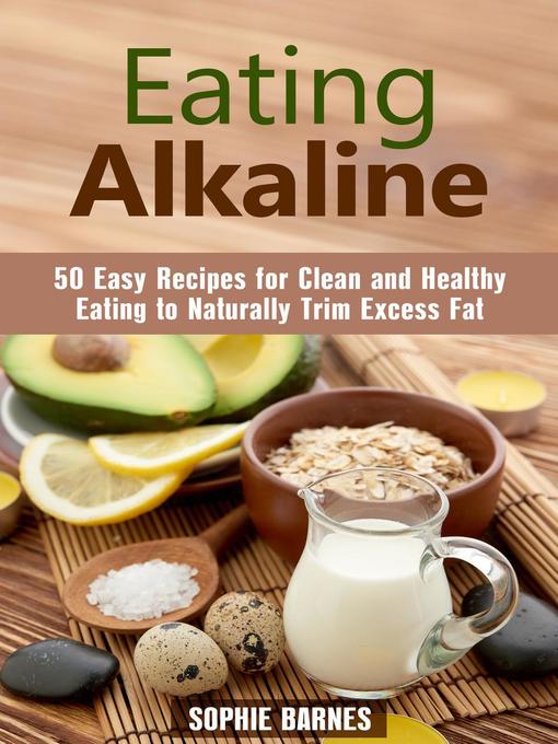 Title details for Eating Alkaline by Sophie Barnes - Wait list